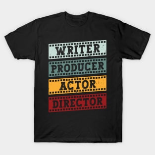 Writer - Producer - Actor - Director - Theatre T-Shirt